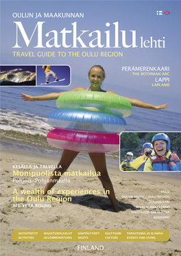 A Wealth of Experiences in the Oulu Region Monipuolista Matkailua