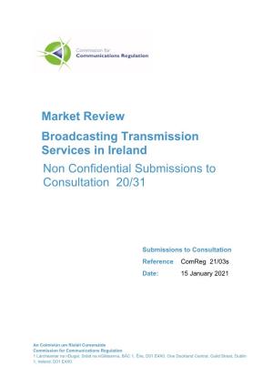 Market Review Broadcasting Transmission Services in Ireland Non Confidential Submissions to Consultation 20/31