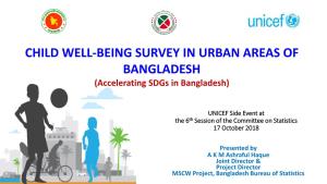CHILD WELL-BEING SURVEY in URBAN AREAS of BANGLADESH (Accelerating Sdgs in Bangladesh)