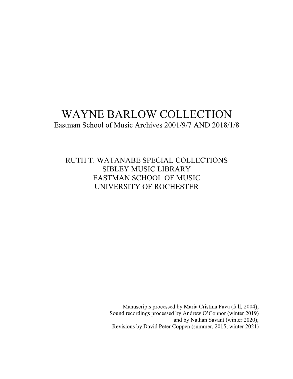 WAYNE BARLOW COLLECTION Eastman School of Music Archives 2001/9/7 and 2018/1/8