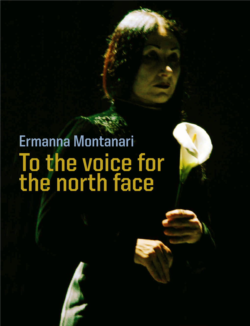 Ermanna Montanari / to the Voice for the North Face