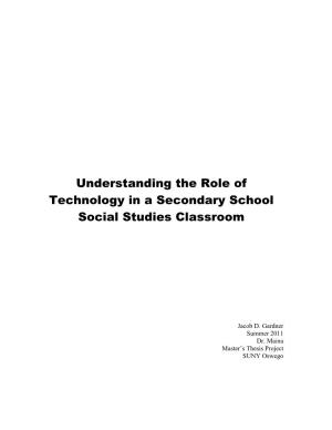 Understanding the Role of Technology in a Secondary School Social Studies Classroom