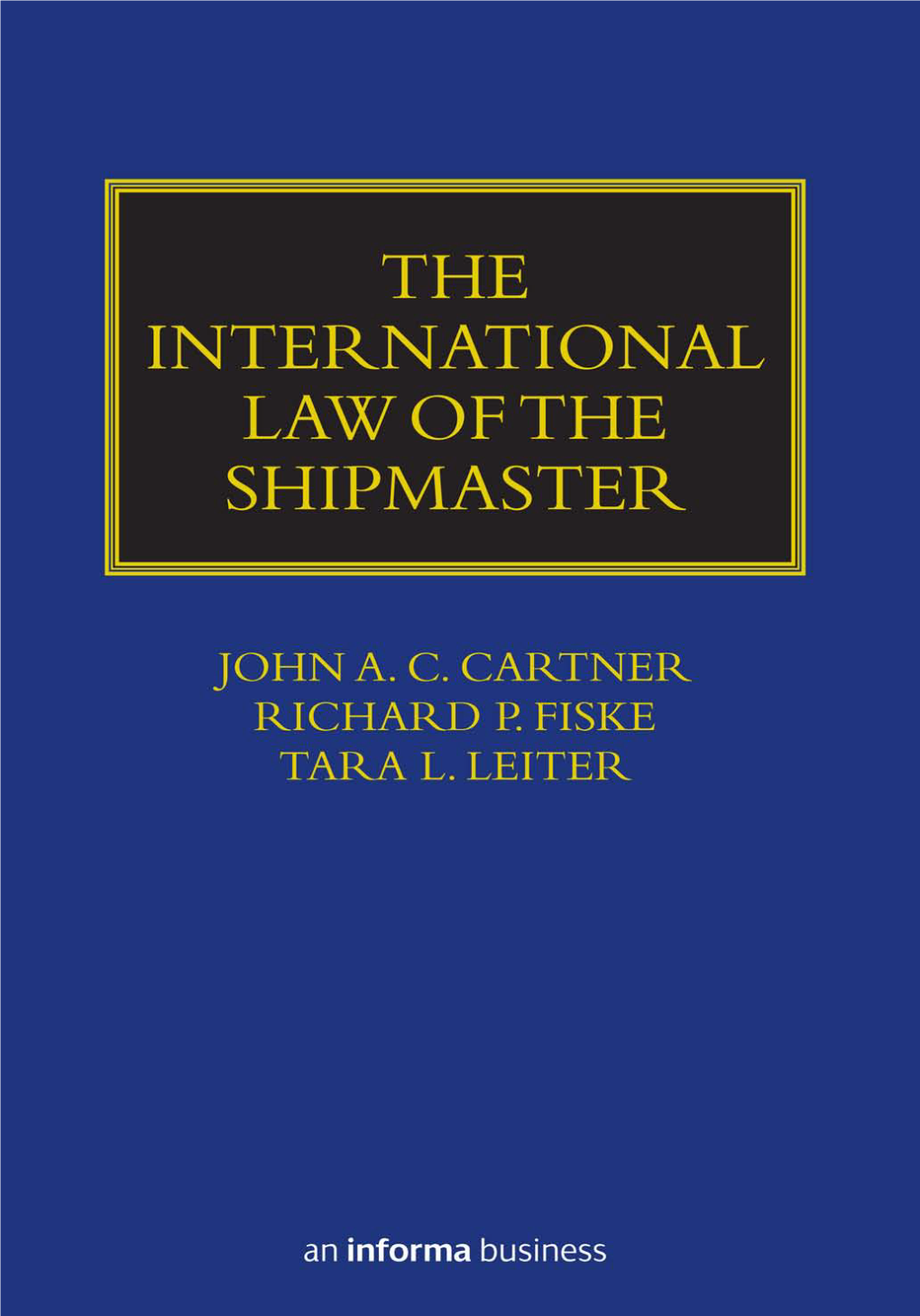 The International Law of the Shipmaster Maritime and Transport Law Library