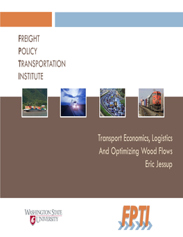 Transport Economics, Logistics and Optimizing Wood Flows