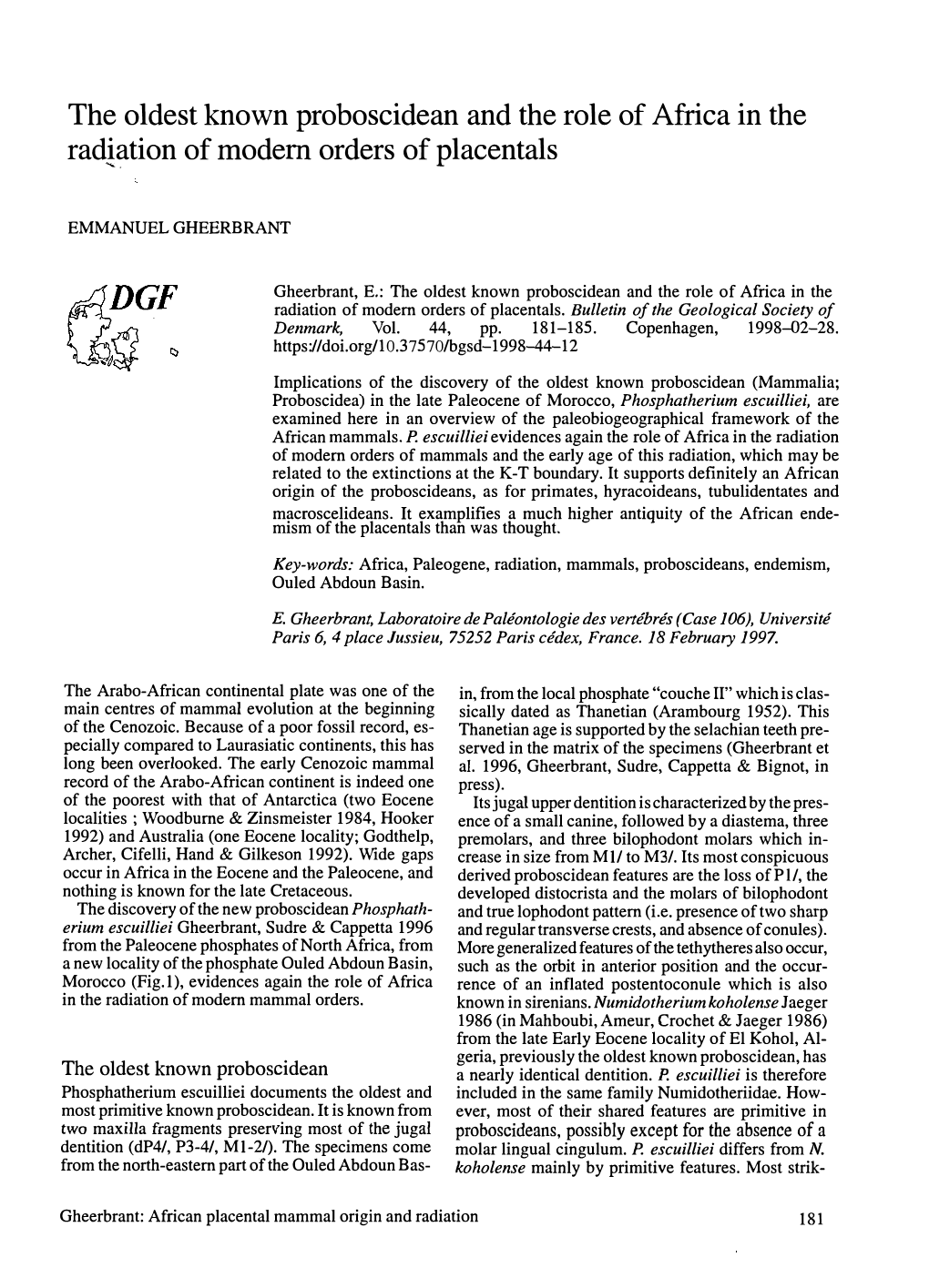 The Oldest Known Proboscidean and the Role of Africa in the Radiation= Of