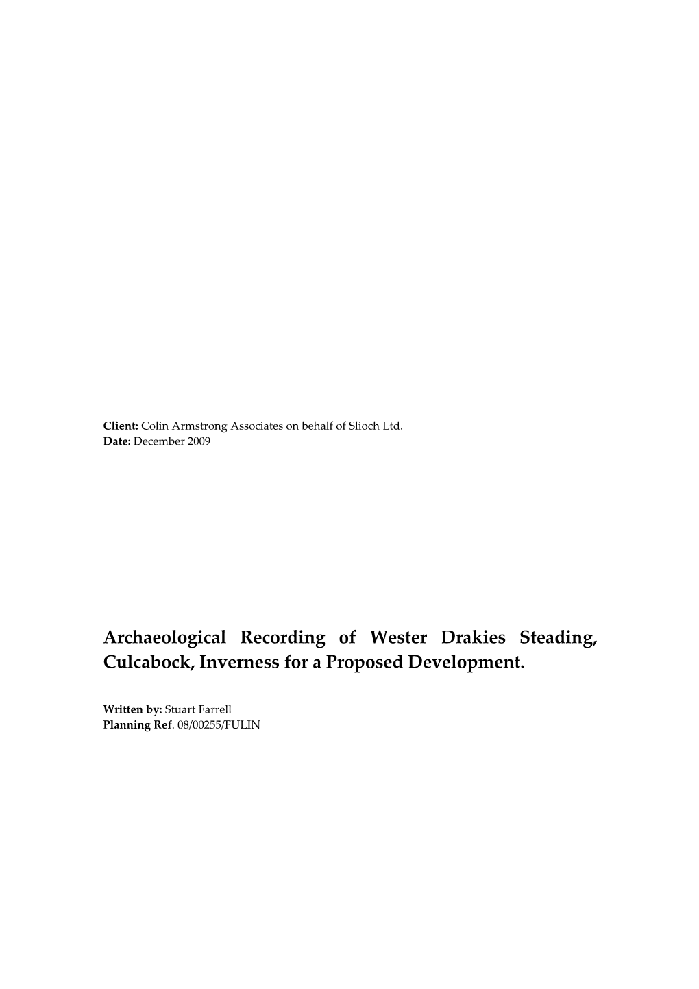 Archaeological Recording of Wester Drakies Steading, Culcabock, Inverness for a Proposed Development