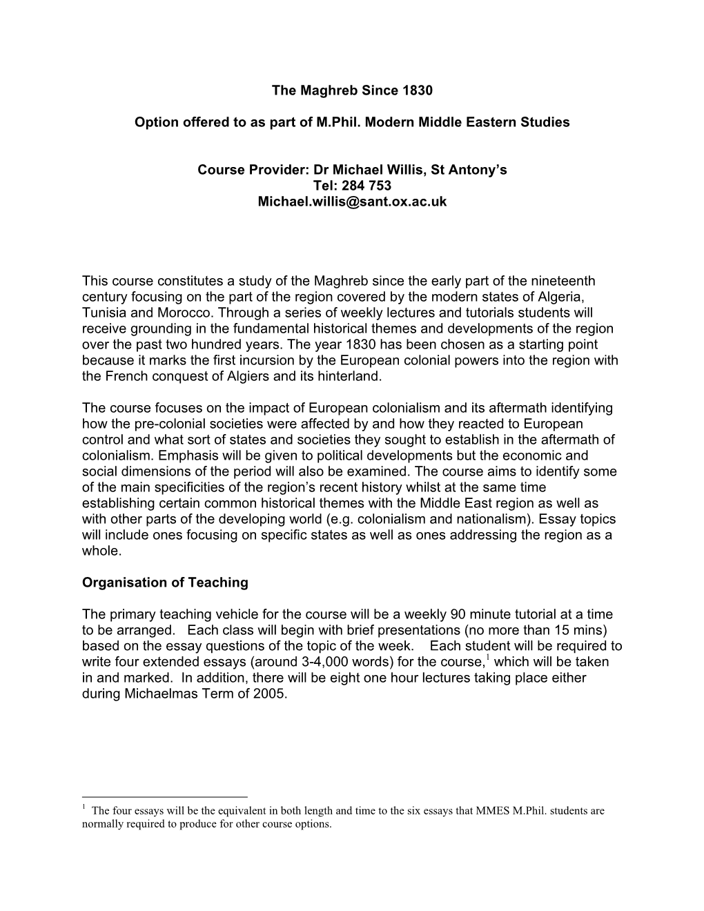 The Maghreb Since 1830 Option Offered to As Part of M.Phil. Modern Middle Eastern Studies Course Provider: Dr Michael Willis, St