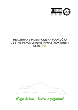 Realizirane Investicije Na Področju Cestne in Komunalne Infrastrukture V Letu 2018