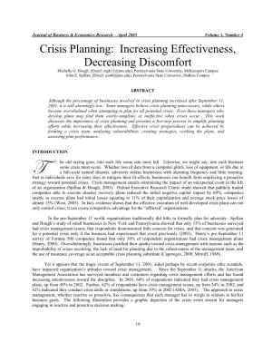 Crisis Management Entails Minimizing the Impact of an Unexpected Event in the Life of an Organization (Spillan & Hough, 2003)
