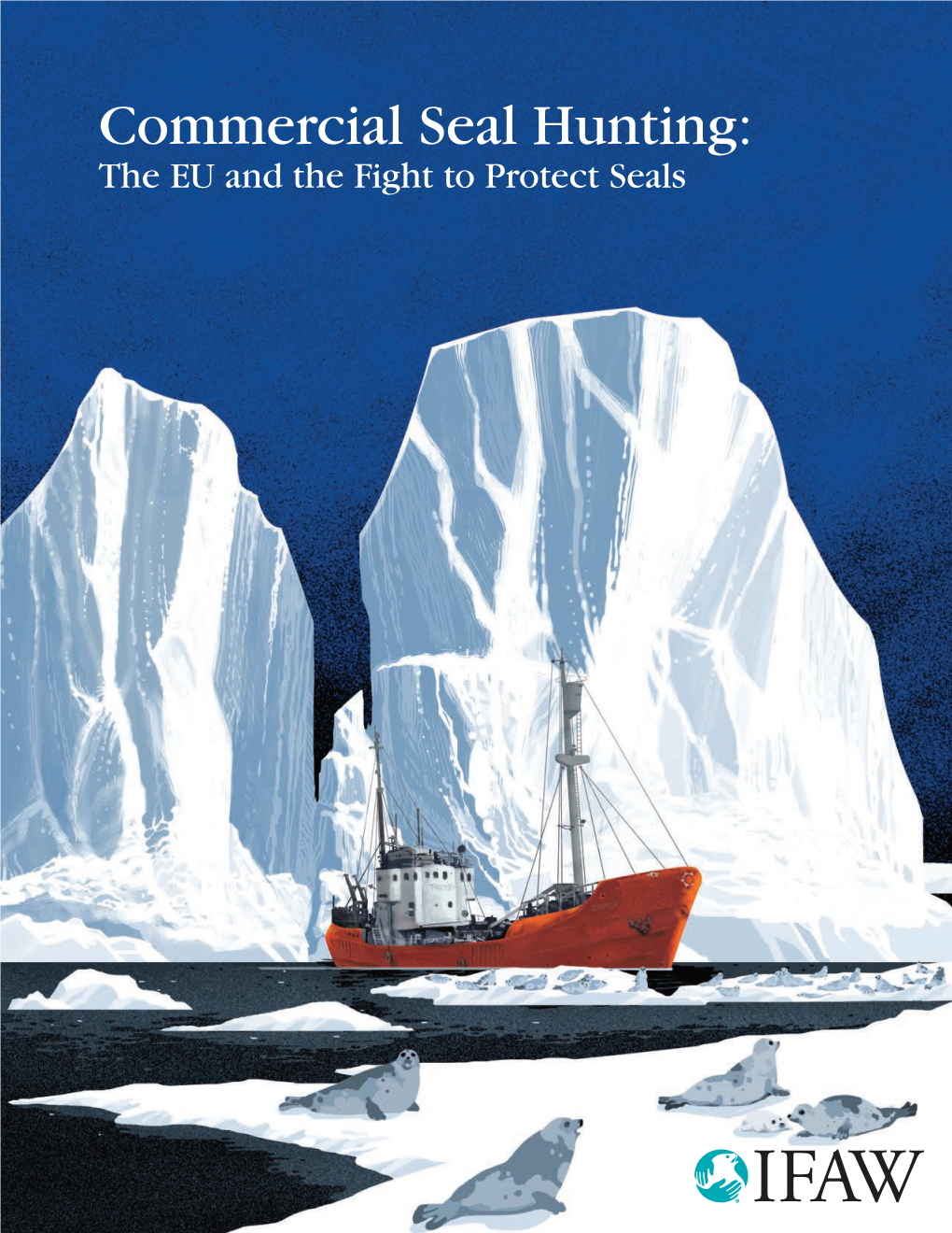 Commercial Seal Hunting: the EU and the Fight to Protect Seals 2 Introduction