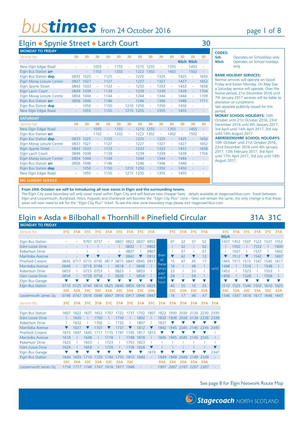 Bustimes from 24 October 2016 Page 1 of 8 Elgin L Spynie Street L Larch Court 30