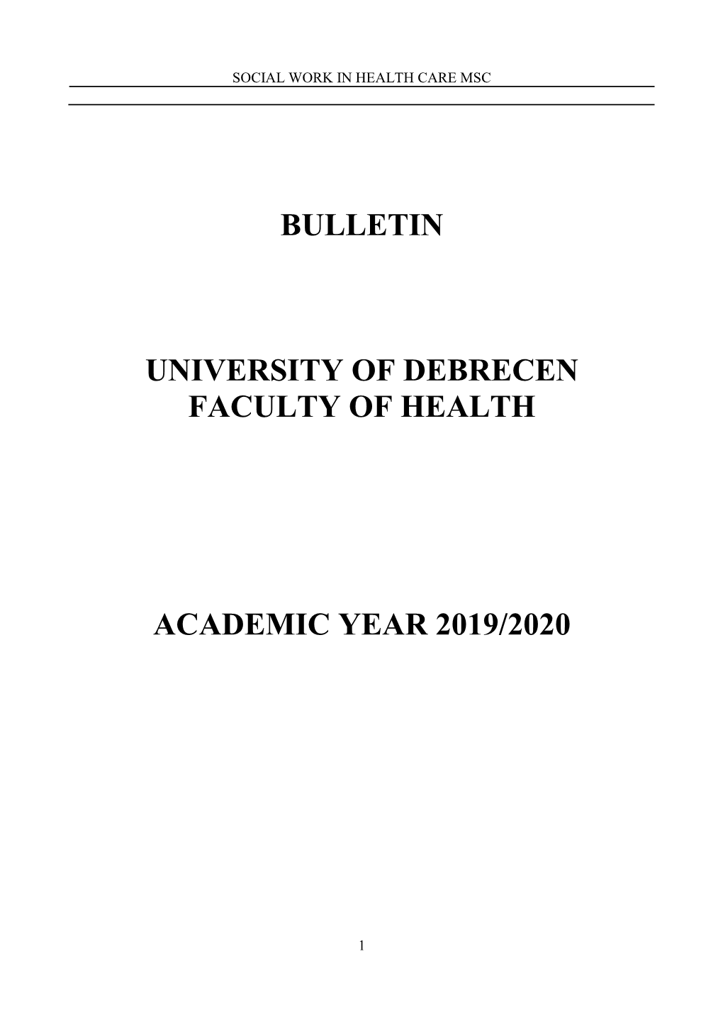 Bulletin University of Debrecen Faculty of Health Academic Year 2019/2020