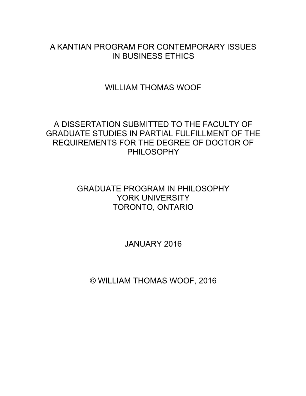 A Kantian Program for Contemporary Issues in Business Ethics William Thomas Woof a Dissertation Submitted to the Faculty of Grad