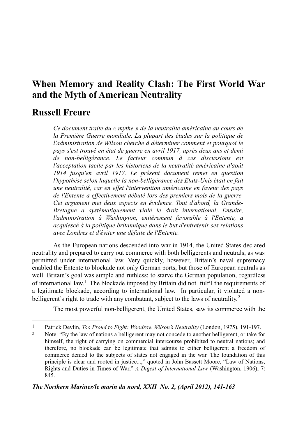 When Memory and Reality Clash: the First World War and the Myth of American Neutrality Russell Freure