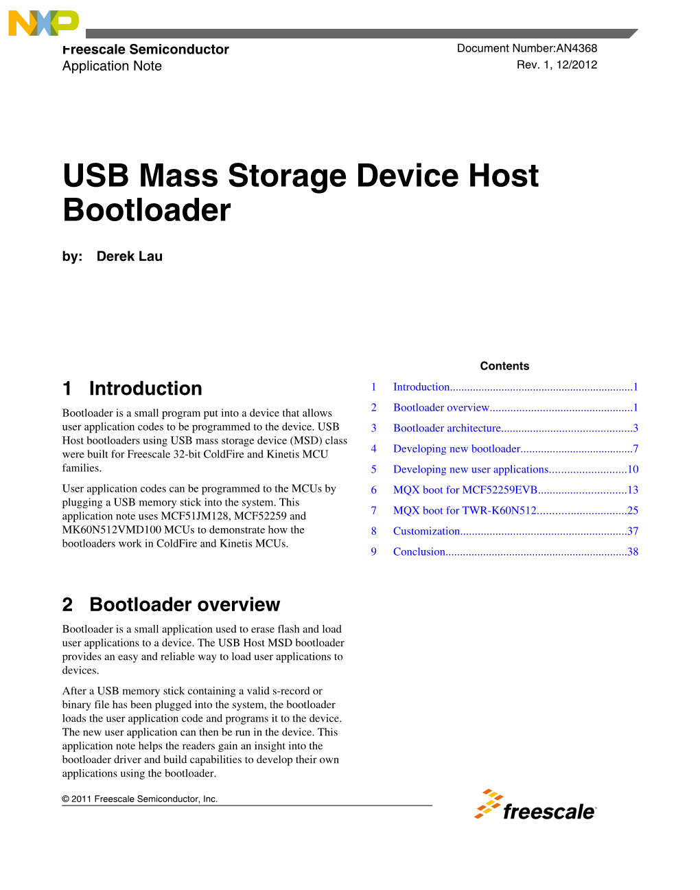 USB Mass Storage Device Host Bootloader By: Derek Lau