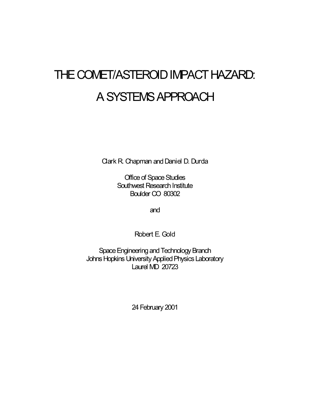 The Comet/Asteroid Impact Hazard: a Systems Approach