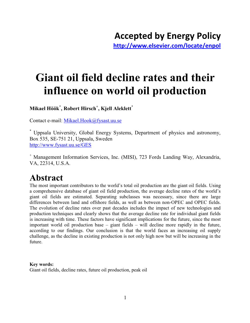 Giant Oil Field Decline Rates and Their Influence on World Oil Production
