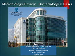 Microbiology Review: Bacteriological Cases