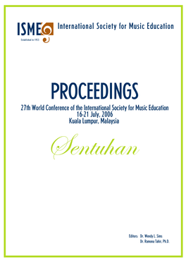 27Th World Conference of the International Society for Music Education 16-21 July, 2006 Kuala Lumpur, Malaysia Sentuhan