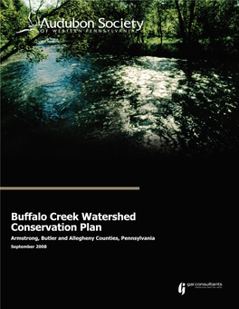 Buffalo Creek Watershed Conservation Plan Armstrong, Butler and Allegheny Counties, Pennsylvania September 2008