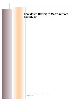 Downtown Detroit to Metro Airport Rail Study
