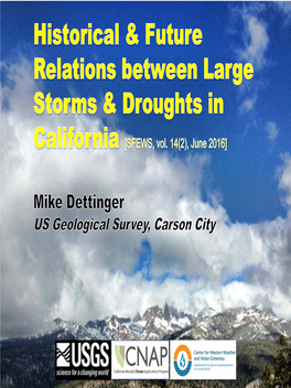 Historical and Future Relations Between Large Storms and Droughts in California