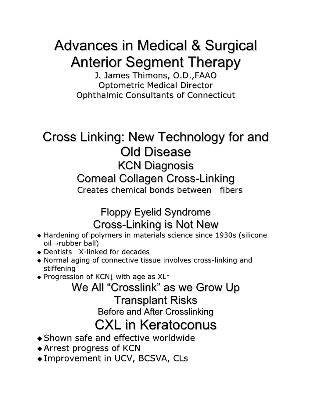 Advances in Medical & Surgical Anterior Segment Therapy