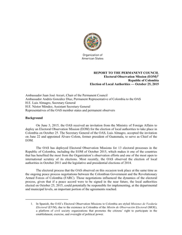 REPORT to the PERMANENT COUNCIL Electoral Observation Mission (EOM)1/ Republic of Colombia Election of Local Authorities — October 25, 2015