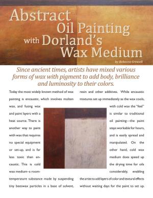 Wax Medium by Rebecca Crowell Since Ancient Times, Artists Have Mixed Various Forms of Wax with Pigment to Add Body, Brilliance and Luminosity to Their Colors