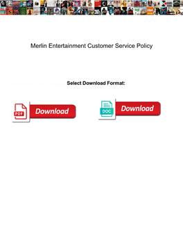 Merlin Entertainment Customer Service Policy