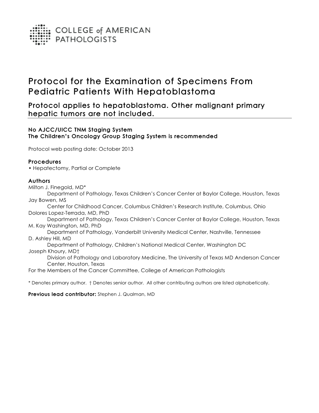 Protocol for the Examination of Specimens from Pediatric Patients with Hepatoblastoma Protocol Applies to Hepatoblastoma