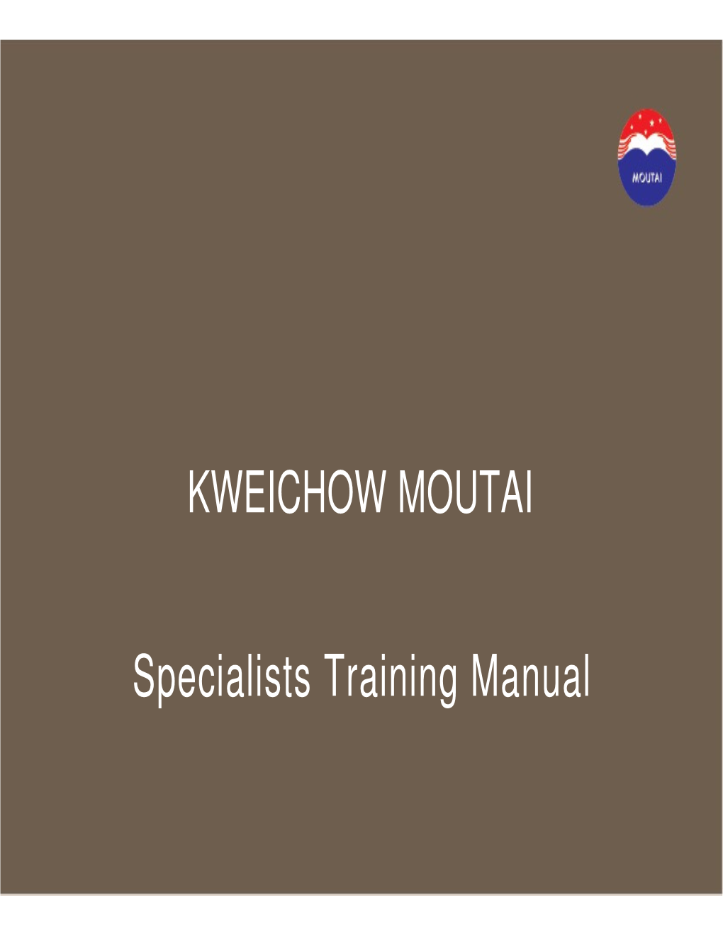 Specialists Training Manual KWEICHOW MOUTAI