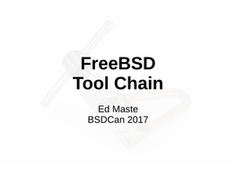Bsdcan 2017 Freebsd Tool Chain