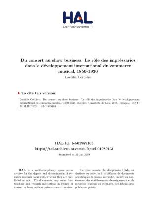 Du Concert Au Show Business. Le Rôle Des Impréssarios Dans Le Développement International Du Commerce Musical, 1850-1930 Laetitia Corbière