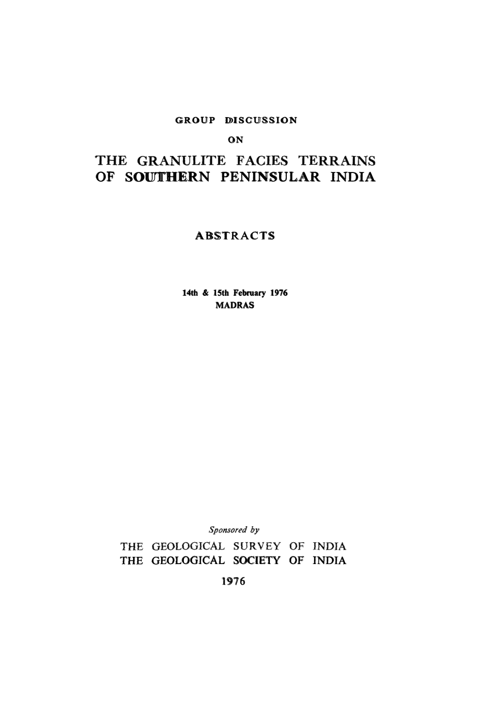 The Granulite Facies Terrains of Southern Peninsular India