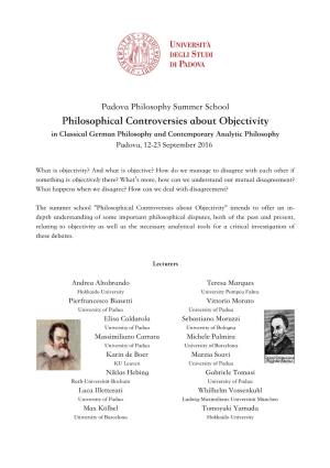 Philosophical Controversies About Objectivity in Classical German Philosophy and Contemporary Analytic Philosophy Padova, 12-23 September 2016