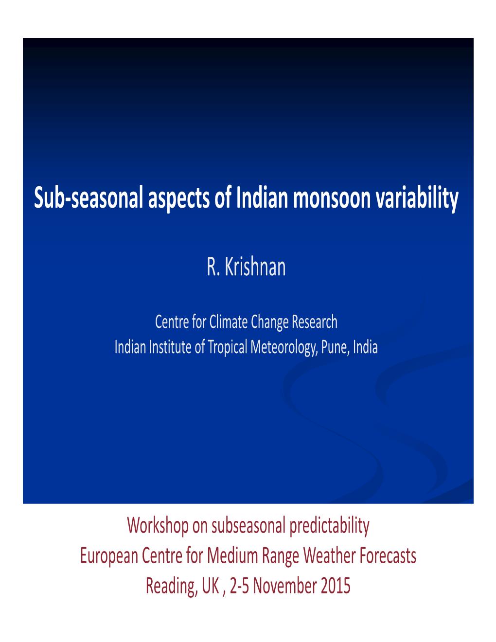 Sub-Seasonal Aspects of Indian Monsoon Variability