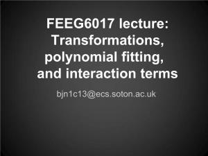 Transformations, Polynomial Fitting, and Interaction Terms