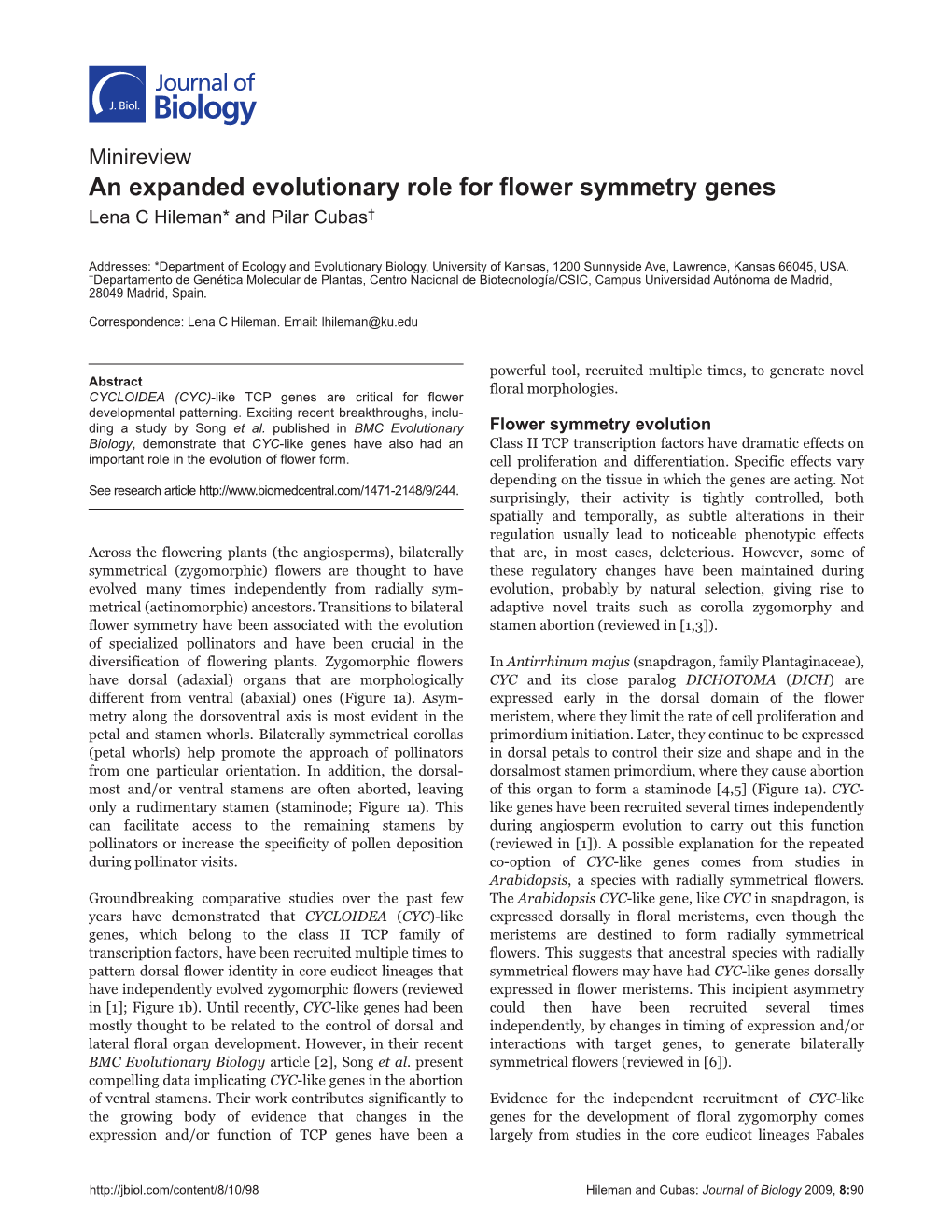 An Expanded Evolutionary Role for Flower Symmetry Genes Lena C Hileman* and Pilar Cubas†
