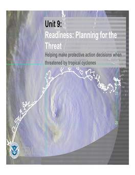 Readiness: Planning for the Threat Helping Make Protective Action Decisions When Threatened by Tropical Cyclones Decision Making in a Hurricane