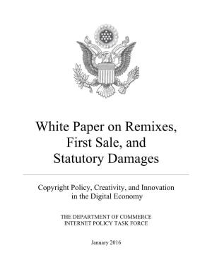 White Paper on Remixes, First Sale, and Statutory Damages