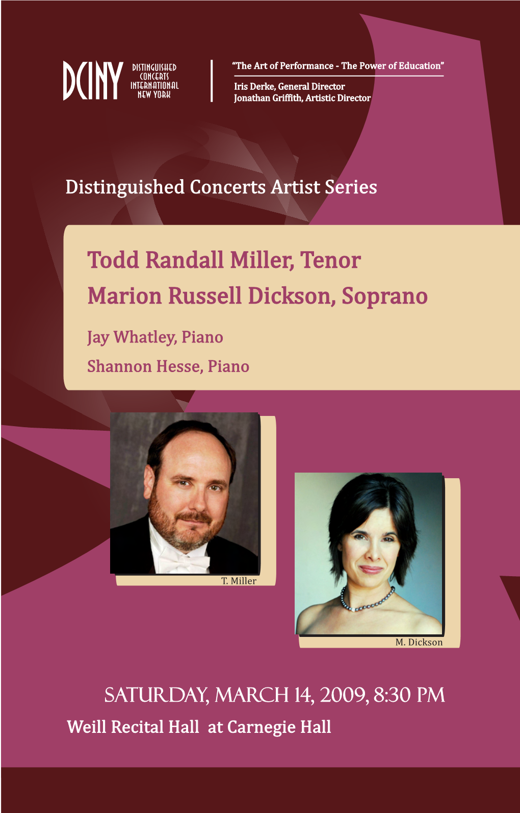Todd Randall Miller, Tenor Marion Russell Dickson, Soprano