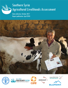 Southern Syria Agricultural Livelihoods Assessment Data Collection: October 2017 Report Publication: April 2018