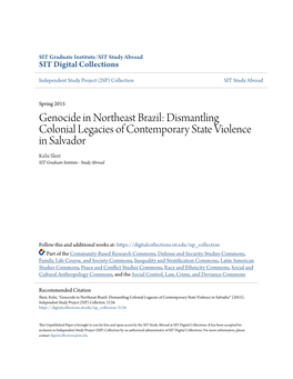 Genocide in Northeast Brazil: Dismantling Colonial Legacies of Contemporary State Violence in Salvador Kelsi Sleet SIT Graduate Institute - Study Abroad