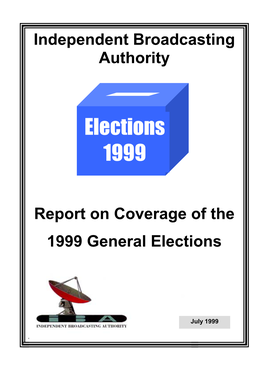 Independent Broadcasting Authority Monitoring Report on 1999 Elections