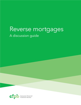 Reverse Mortgages a Discussion Guide
