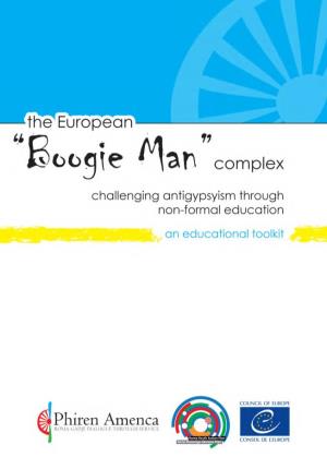 Boogie Man”Complex Challenging Antigypsyism Through Non-Formal Education