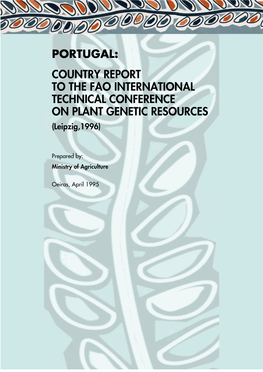 PORTUGAL: COUNTRY REPORT to the FAO INTERNATIONAL TECHNICAL CONFERENCE on PLANT GENETIC RESOURCES (Leipzig,1996)