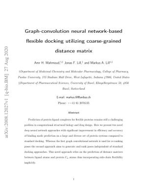 Graph-Convolution Neural Network-Based Flexible Docking Utilizing Coarse-Grained Distance Matrix Arxiv:2008.12027V1 [Q-Bio.BM]