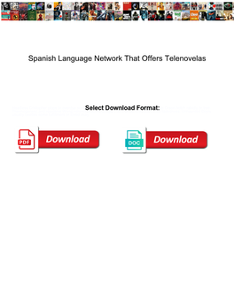 Spanish Language Network That Offers Telenovelas